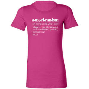 Americanism WH - Sarcastic Talkative Smart Ass Slogan Word & Text Tee&Tank Lady-Pimamour