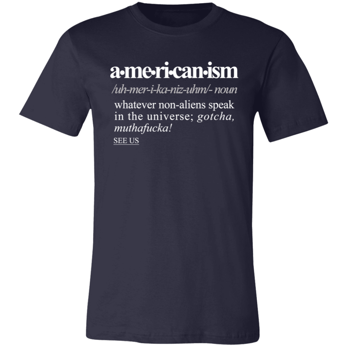 Americanism WH - Sarcastic Talkative Smart Ass Slogan Word & Text Tee&Tank Men/Unisex-Pimamour