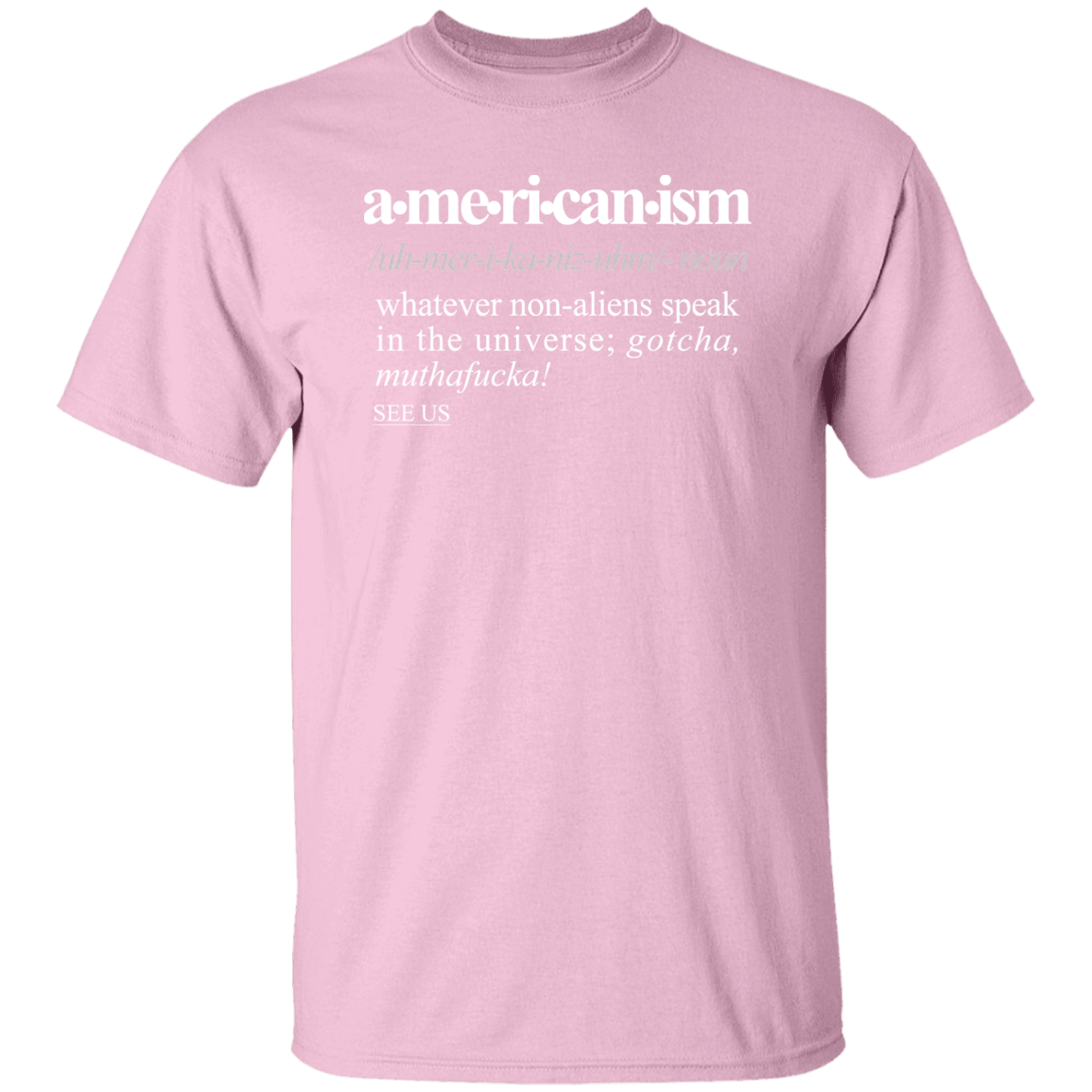 Americanism WH - Sarcastic Talkative Smart Ass Slogan Word & Text Tee&Tank Men/Unisex-Pimamour