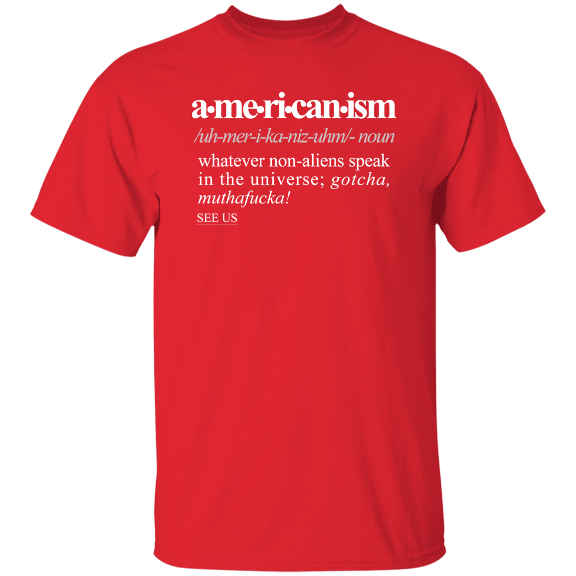 Americanism WH - Sarcastic Talkative Smart Ass Slogan Word & Text Tee&Tank Men/Unisex-Pimamour