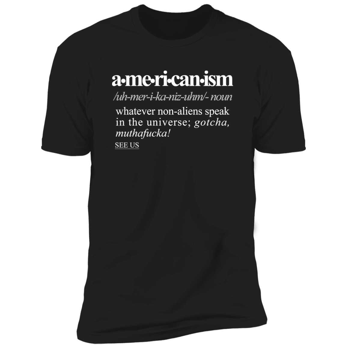 Americanism WH - Sarcastic Talkative Smart Ass Slogan Word & Text Tee&Tank Men/Unisex-Pimamour