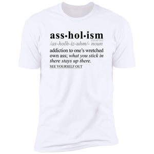 Assholism BLK - Sarcastic Talkative Smart Ass Slogan Word & Text Tee&Tank Men/Unisex-Pimamour