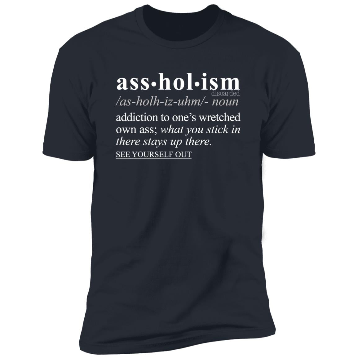 Assholism WH - Sarcastic Talkative Smart Ass Slogan Word & Text Tee&Tank Men/Unisex-Pimamour