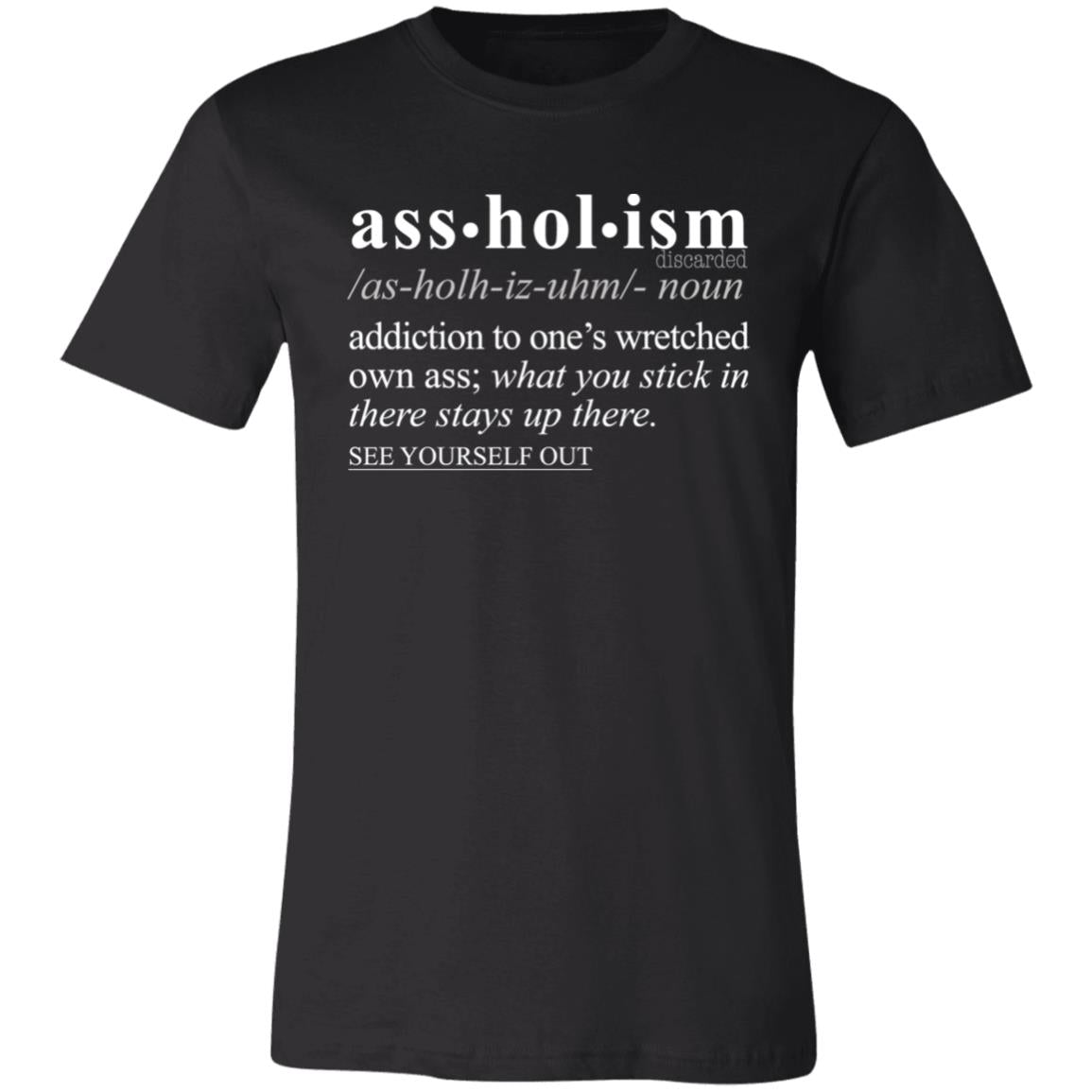 Assholism WH - Sarcastic Talkative Smart Ass Slogan Word & Text Tee&Tank Men/Unisex-Pimamour