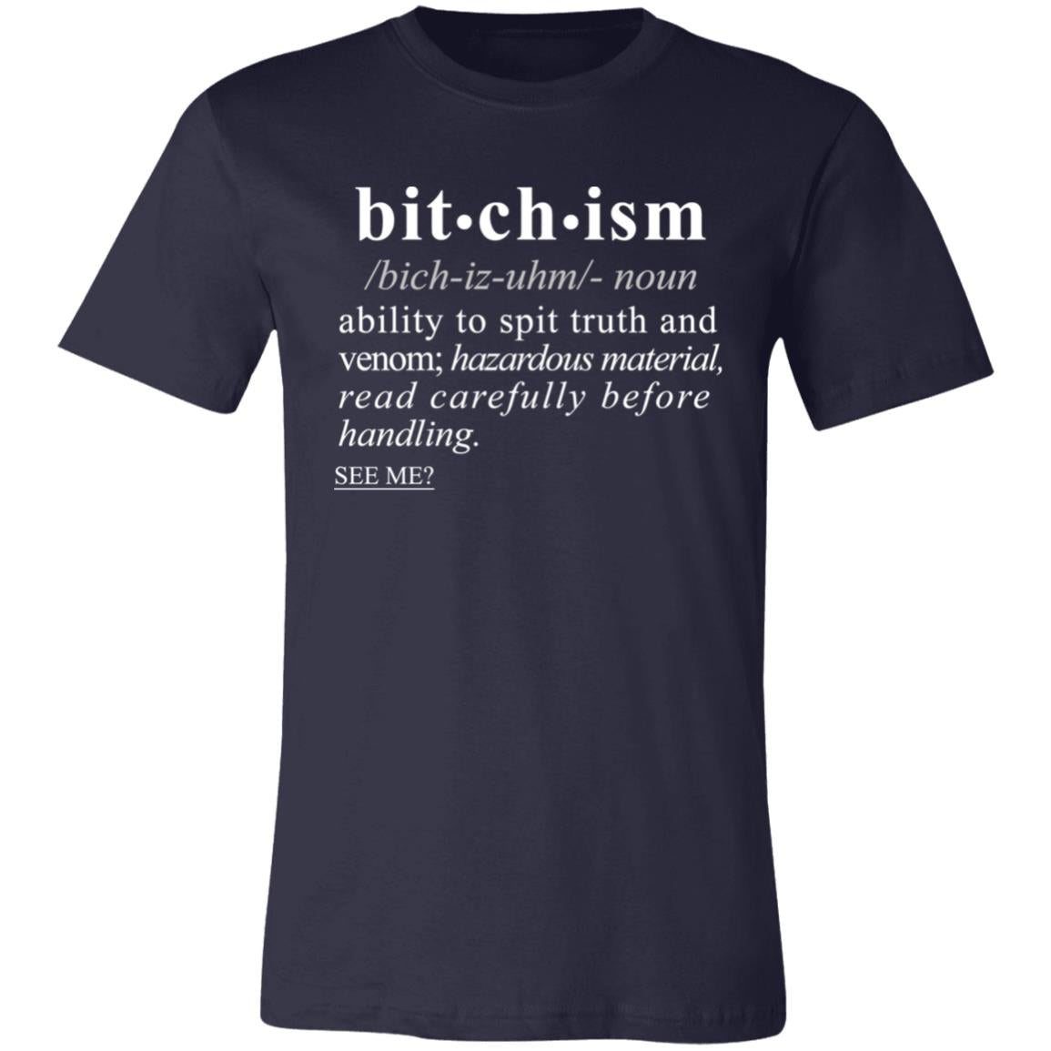 Bitchism WH - Sarcastic Talkative Smart Ass Slogan Word & Text Tee&Tank Men/Unisex-Pimamour