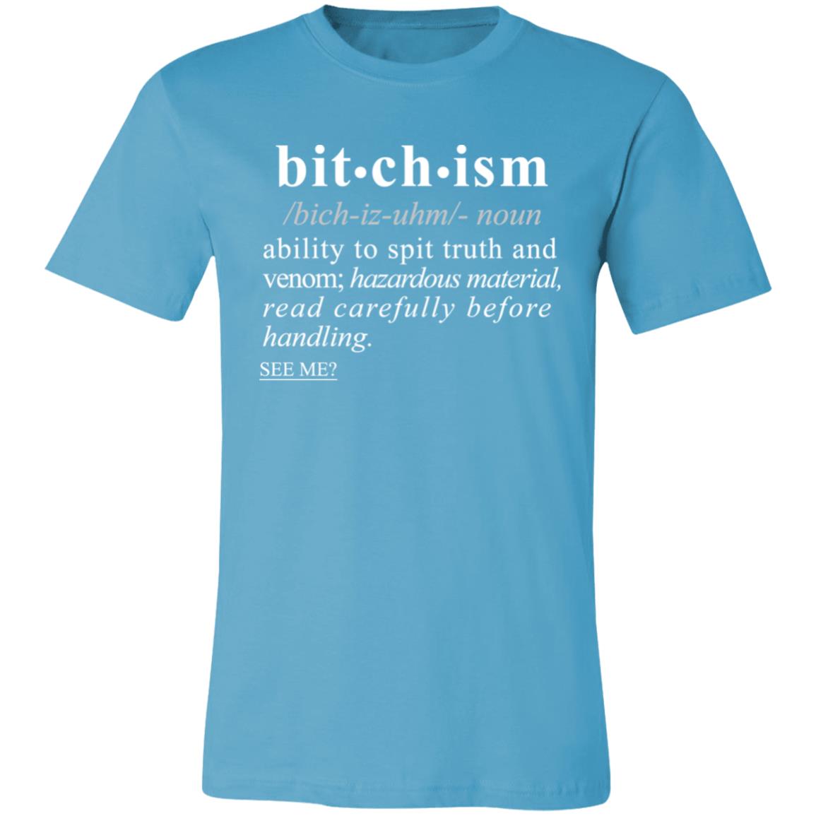 Bitchism WH - Sarcastic Talkative Smart Ass Slogan Word & Text Tee&Tank Men/Unisex-Pimamour