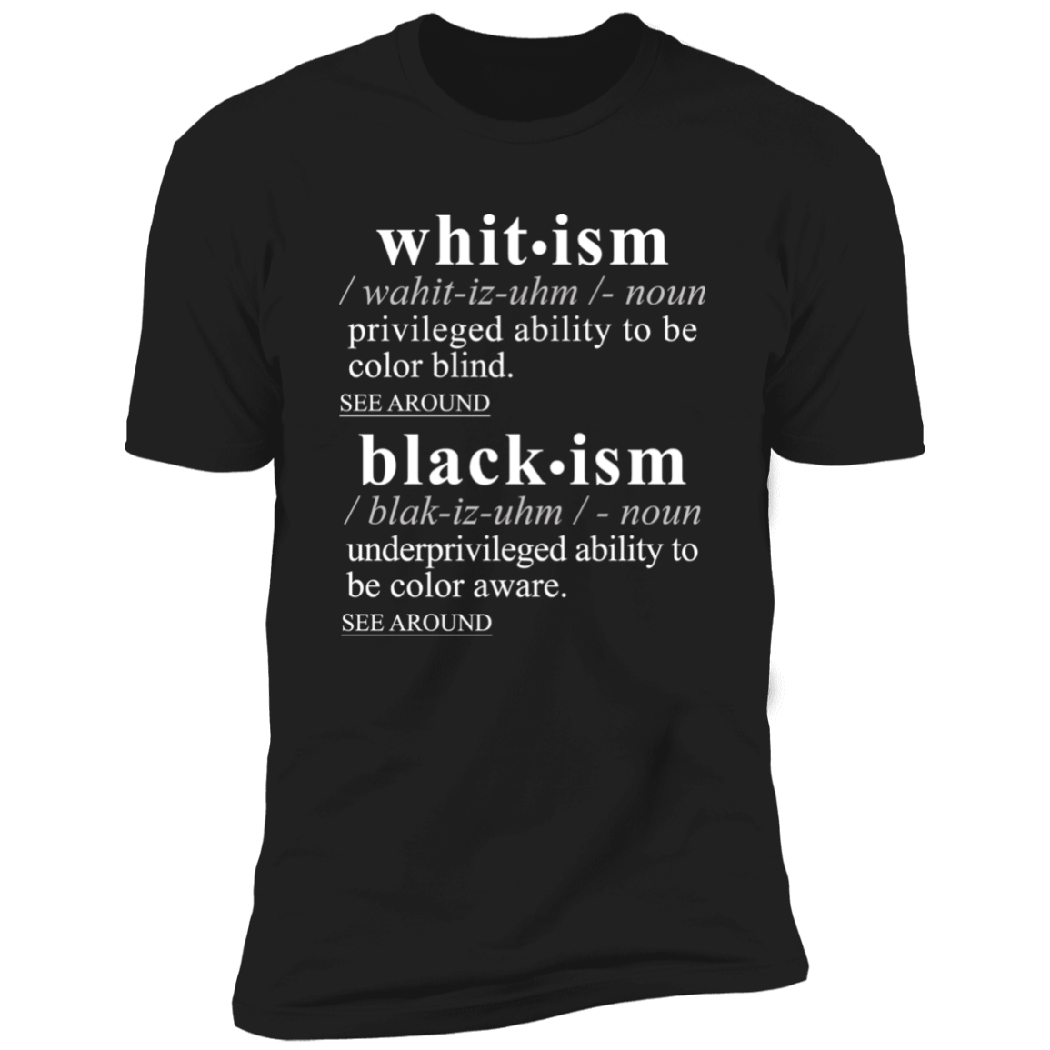 Blackism Whitism WH - Sarcastic Talkative Smart Ass Slogan Word & Text Tee&Tank Men/Unisex-Pimamour