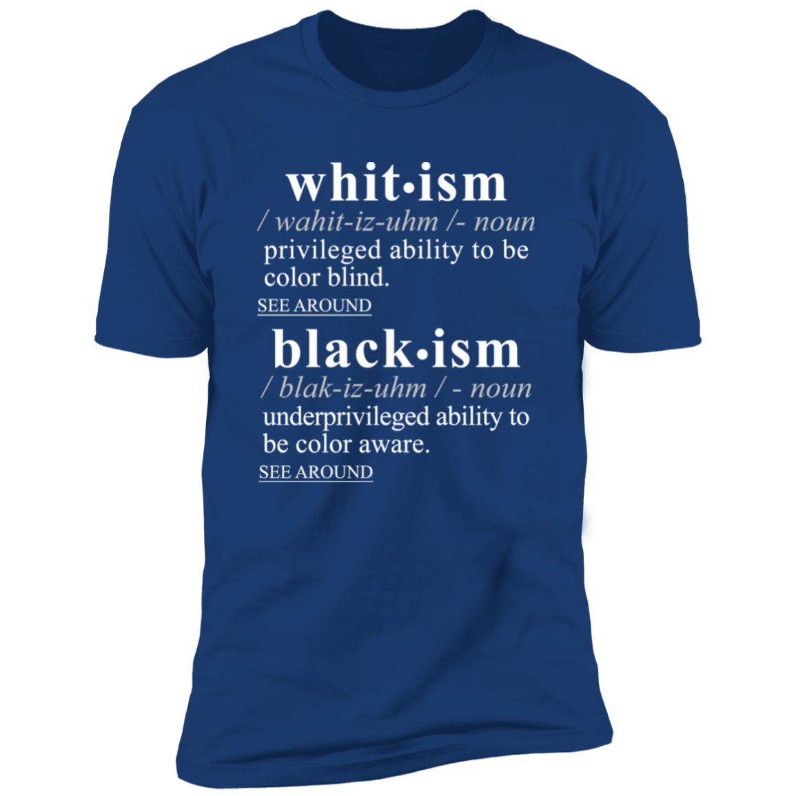 Blackism Whitism WH - Sarcastic Talkative Smart Ass Slogan Word & Text Tee&Tank Men/Unisex-Pimamour