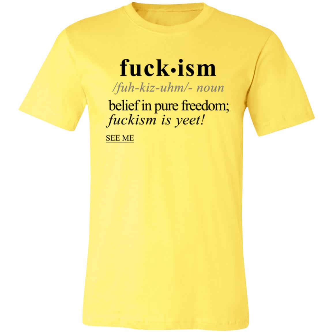 Fuckism BLK - Sarcastic Talkative Smart Ass Slogan Word & Text Tee&Tank Men/Unisex-Pimamour