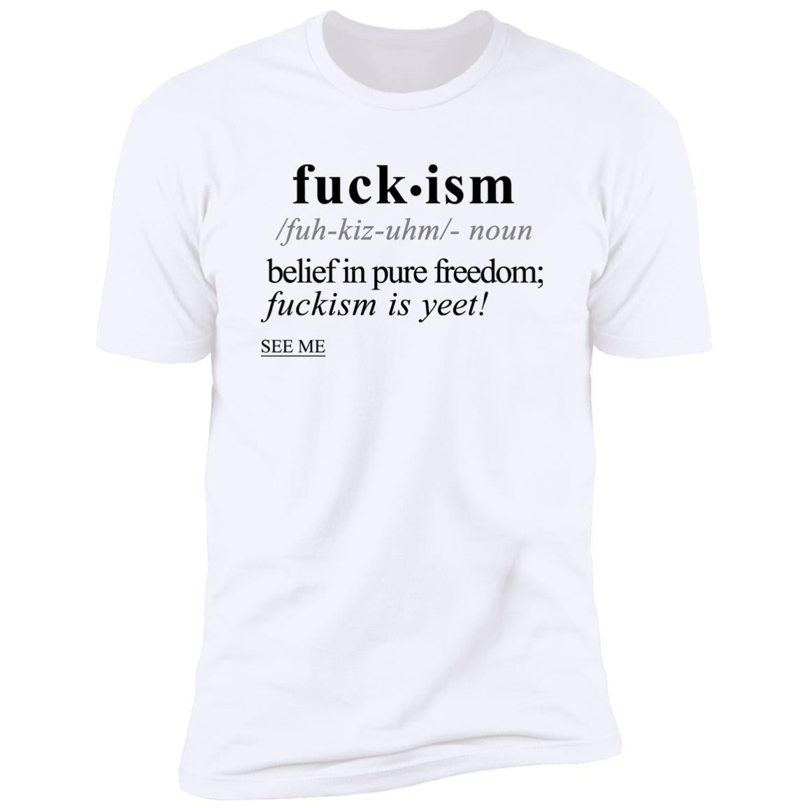 Fuckism BLK - Sarcastic Talkative Smart Ass Slogan Word & Text Tee&Tank Men/Unisex-Pimamour