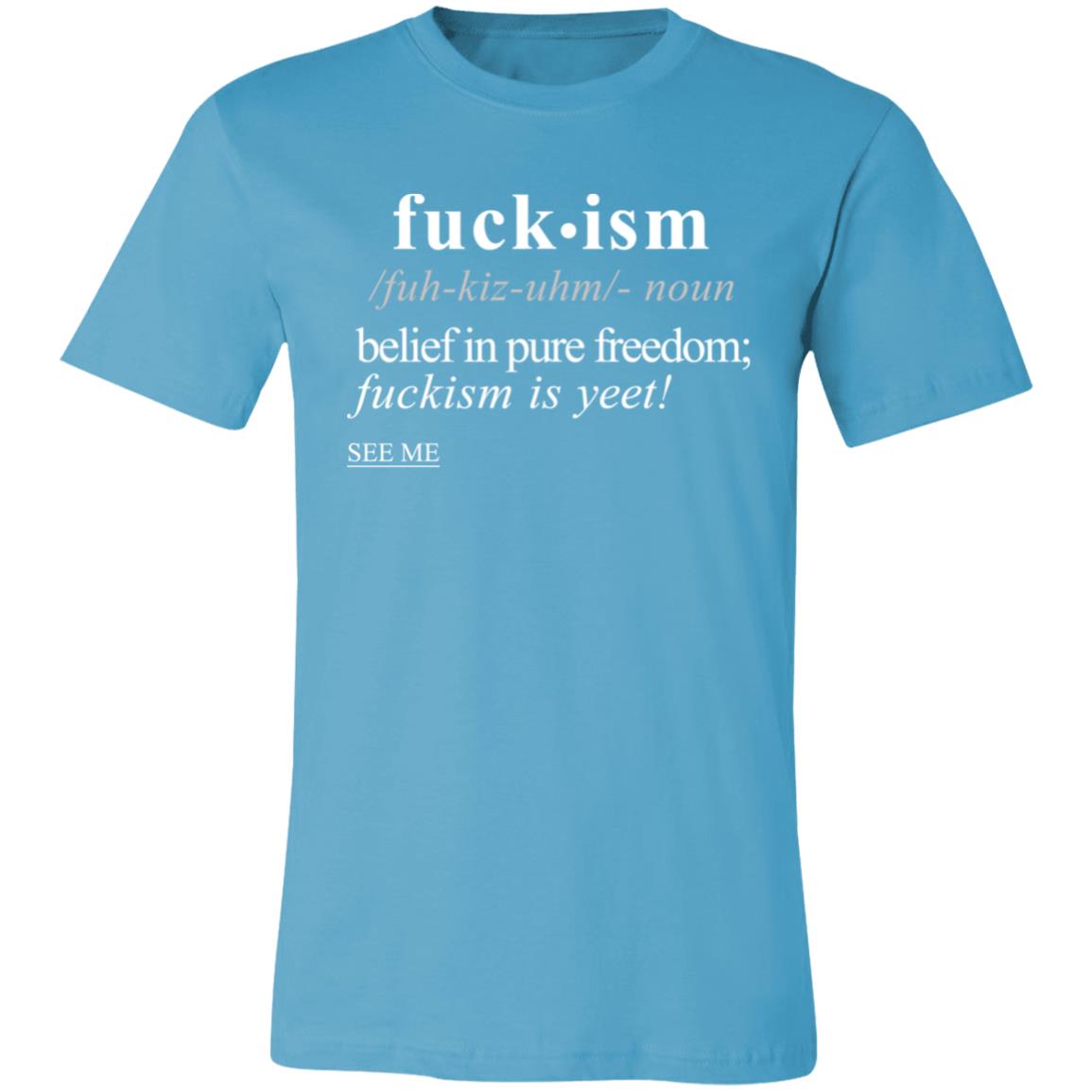 Fuckism WH - Sarcastic Talkative Smart Ass Slogan Word & Text Tee&Tank Men/Unisex-Pimamour