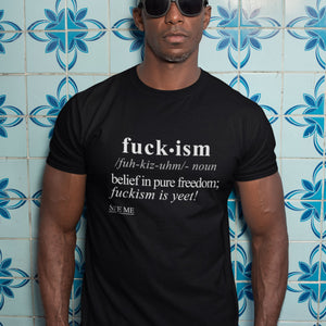 Fuckism WH - Sarcastic Talkative Smart Ass Slogan Word & Text Tee&Tank Men/Unisex-Pimamour