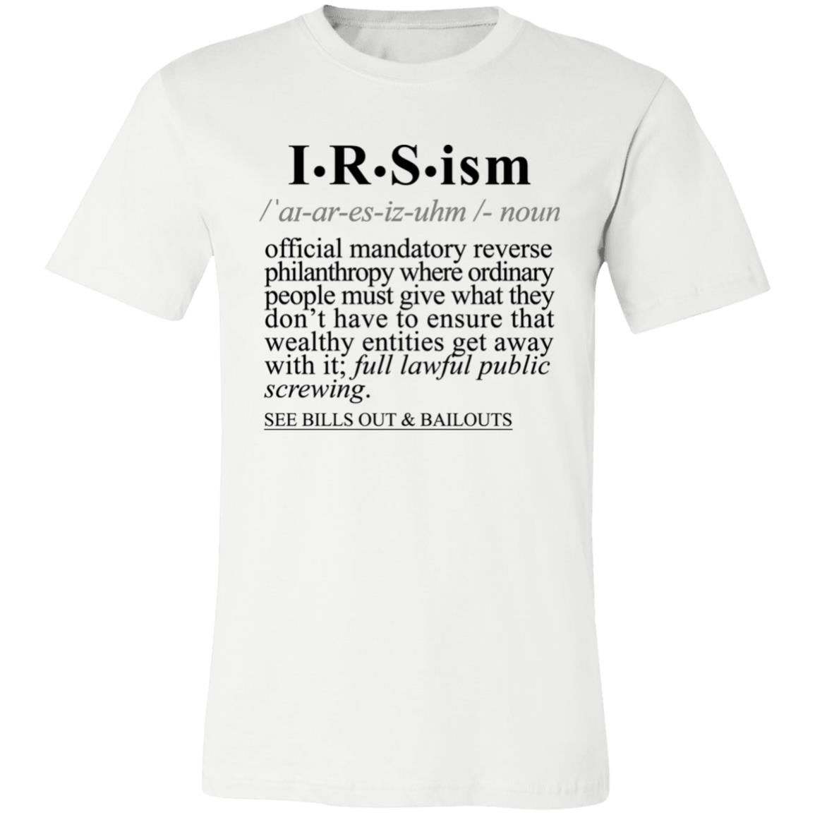 IRS-ism BLK - Sarcastic Talkative Smart Ass Slogan Word & Text Tee&Tank Men/Unisex-Pimamour