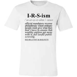 IRS-ism BLK - Sarcastic Talkative Smart Ass Slogan Word & Text Tee&Tank Men/Unisex-Pimamour