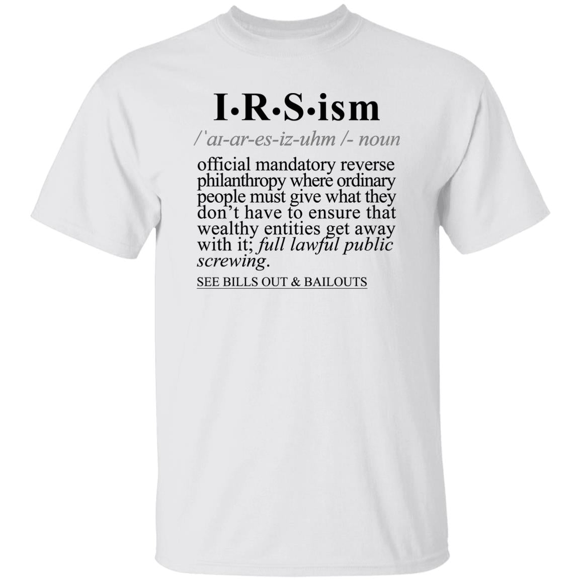 IRS-ism BLK - Sarcastic Talkative Smart Ass Slogan Word & Text Tee&Tank Men/Unisex-Pimamour