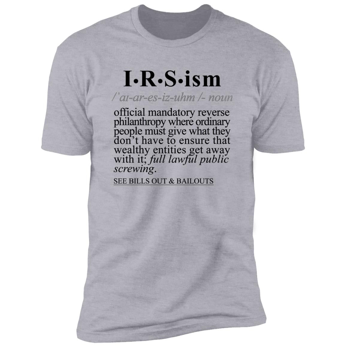 IRS-ism BLK - Sarcastic Talkative Smart Ass Slogan Word & Text Tee&Tank Men/Unisex-Pimamour