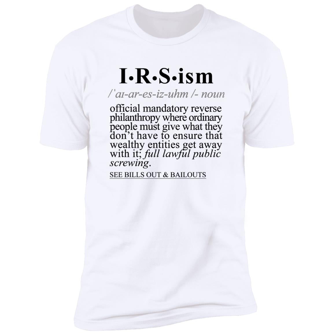 IRS-ism BLK - Sarcastic Talkative Smart Ass Slogan Word & Text Tee&Tank Men/Unisex-Pimamour