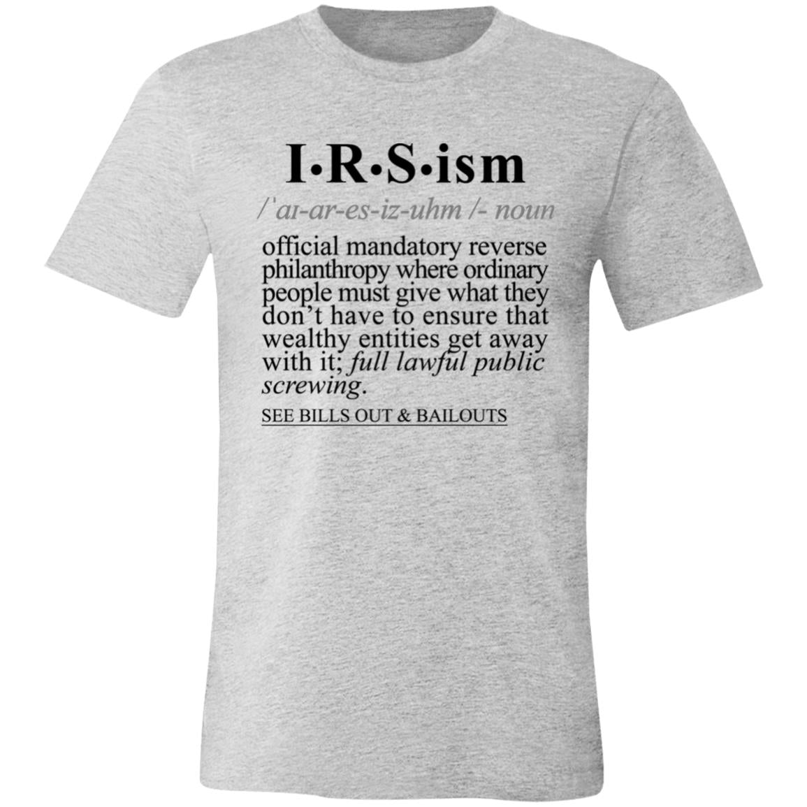 IRS-ism BLK - Sarcastic Talkative Smart Ass Slogan Word & Text Tee&Tank Men/Unisex-Pimamour