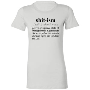 Shitism BLK - Sarcastic Talkative Smart Ass Slogan Word & Text Tee&Tank Lady-Pimamour