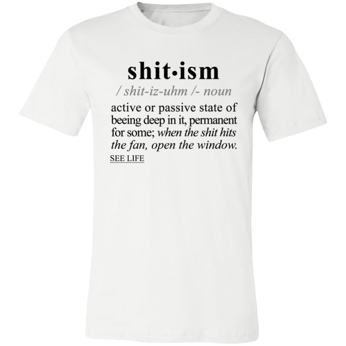 Shitism BLK - Sarcastic Talkative Smart Ass Slogan Word & Text Tee&Tank Men/Unisex-Pimamour