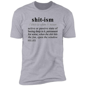 Shitism BLK - Sarcastic Talkative Smart Ass Slogan Word & Text Tee&Tank Men/Unisex-Pimamour