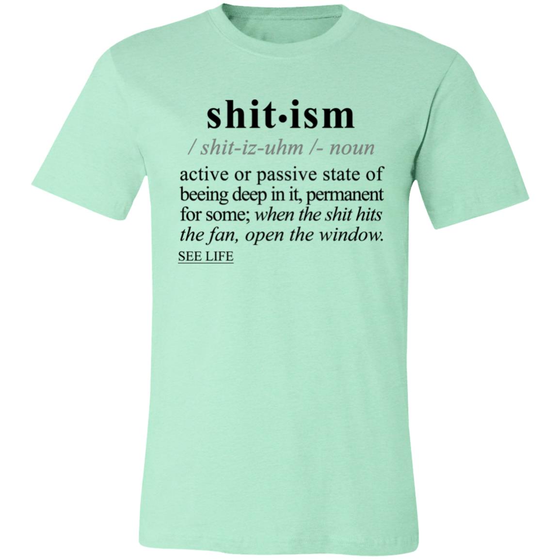 Shitism BLK - Sarcastic Talkative Smart Ass Slogan Word & Text Tee&Tank Men/Unisex-Pimamour