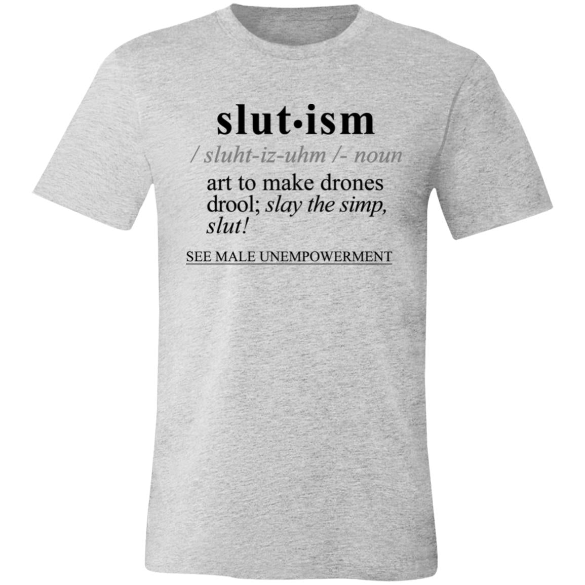 Slutism BLK - Sarcastic Talkative Smart Ass Slogan Word & Text Tee&Tank Men/Unisex-Pimamour