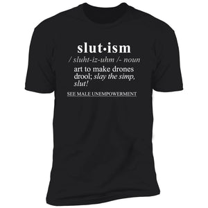 Slutism WH - Sarcastic Talkative Smart Ass Slogan Word & Text Tee&Tank Men/Unisex-Pimamour