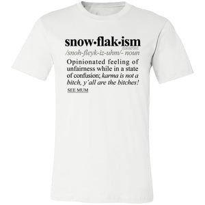 Snowflakism BLK - Sarcastic Talkative Smart Ass Slogan Word & Text Tee&Tank Men/Unisex-Pimamour