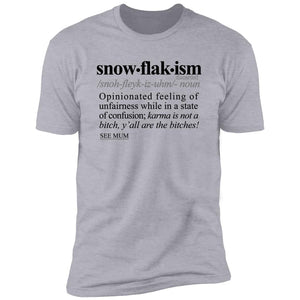 Snowflakism BLK - Sarcastic Talkative Smart Ass Slogan Word & Text Tee&Tank Men/Unisex-Pimamour