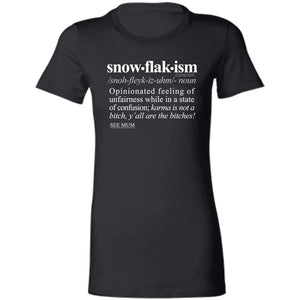 Snowflakism WH - Sarcastic Talkative Smart Ass Slogan Word & Text Tee&Tank Lady-Pimamour