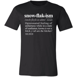 Snowflakism WH - Sarcastic Talkative Smart Ass Slogan Word & Text Tee&Tank Men/Unisex-Pimamour