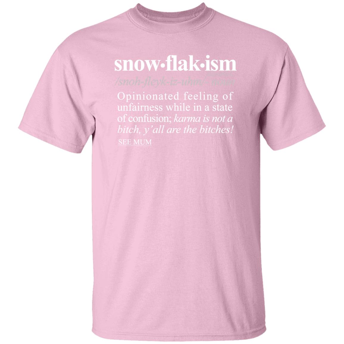 Snowflakism WH - Sarcastic Talkative Smart Ass Slogan Word & Text Tee&Tank Men/Unisex-Pimamour