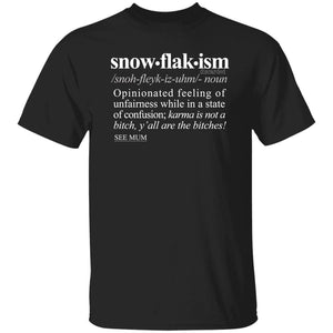 Snowflakism WH - Sarcastic Talkative Smart Ass Slogan Word & Text Tee&Tank Men/Unisex-Pimamour