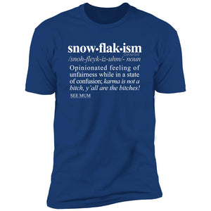 Snowflakism WH - Sarcastic Talkative Smart Ass Slogan Word & Text Tee&Tank Men/Unisex-Pimamour