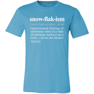 Snowflakism WH - Sarcastic Talkative Smart Ass Slogan Word & Text Tee&Tank Men/Unisex-Pimamour