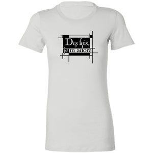 Word - Text - Talkative Smart Ass - Wordz 07A Des Fois, Je M'Adore Tee&Tank Lady Pimamour